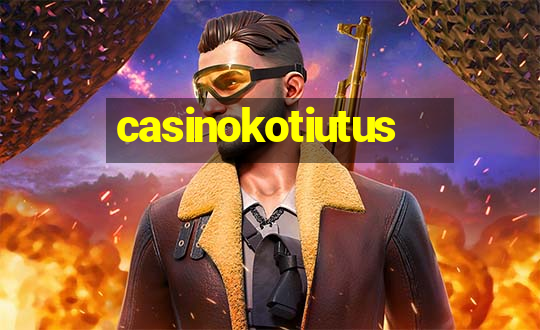 casinokotiutus