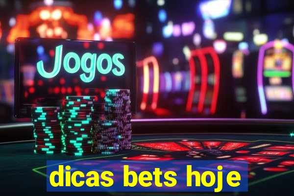 dicas bets hoje