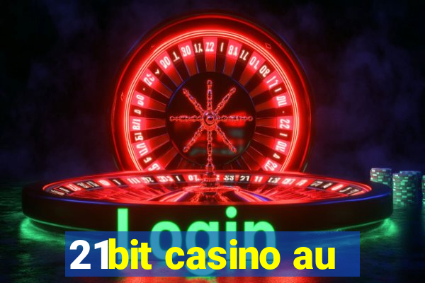 21bit casino au