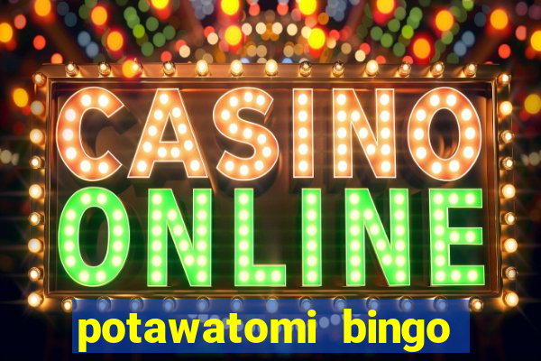 potawatomi bingo and casino milwaukee