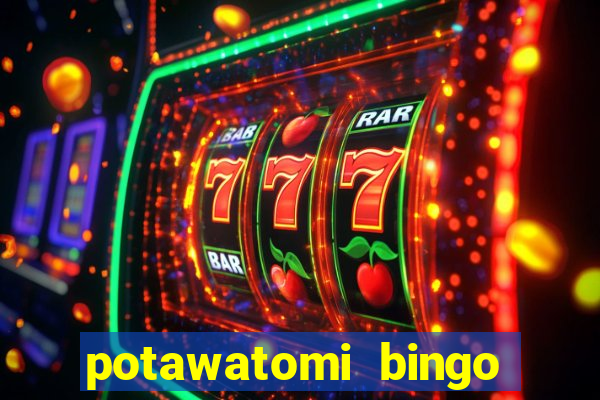 potawatomi bingo and casino milwaukee