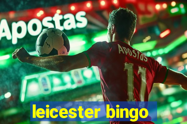 leicester bingo