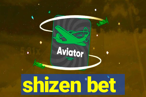 shizen bet