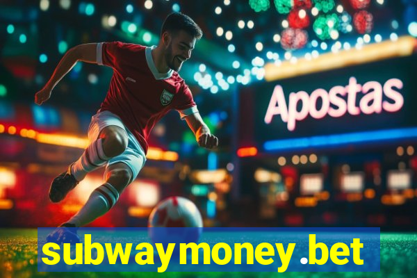 subwaymoney.bet