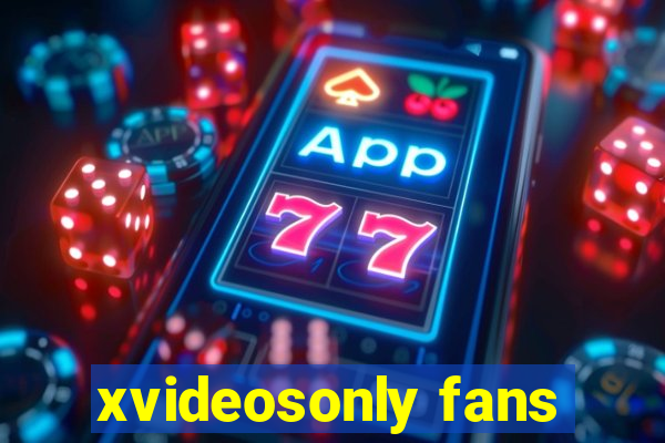 xvideosonly fans