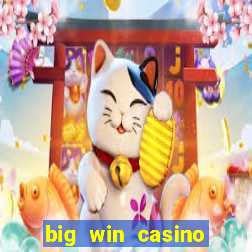 big win casino free slots