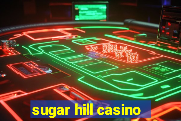 sugar hill casino