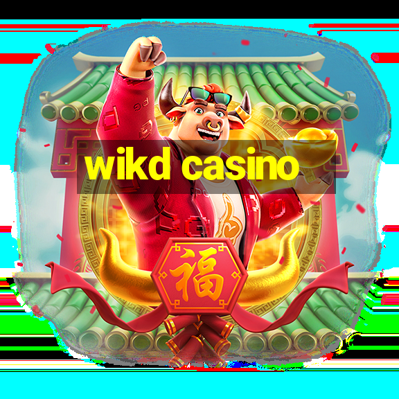 wikd casino