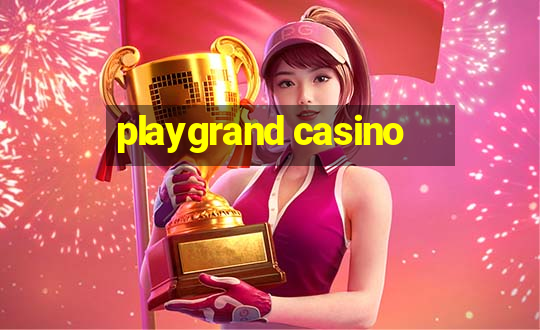 playgrand casino