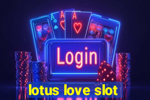 lotus love slot