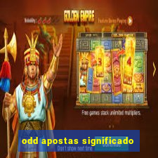 odd apostas significado