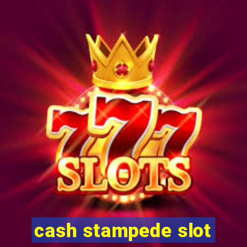 cash stampede slot