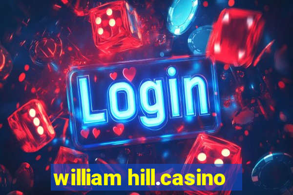 william hill.casino