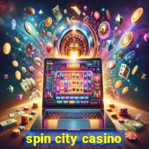 spin city casino