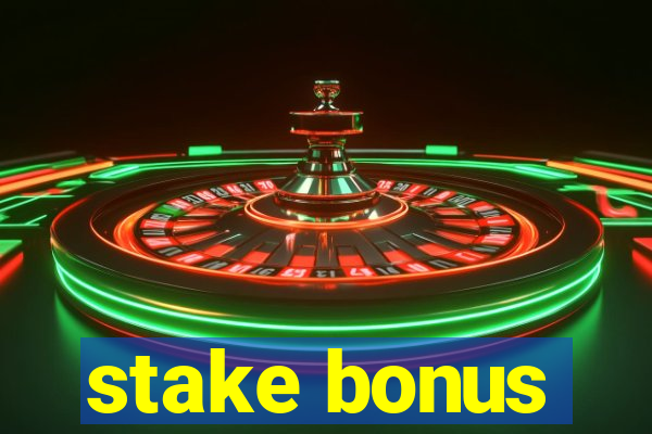 stake bonus