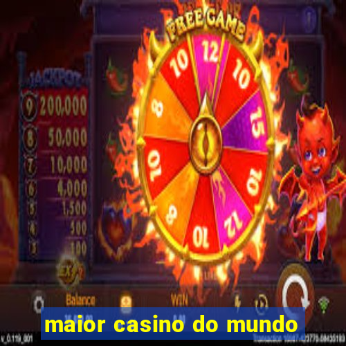 maior casino do mundo