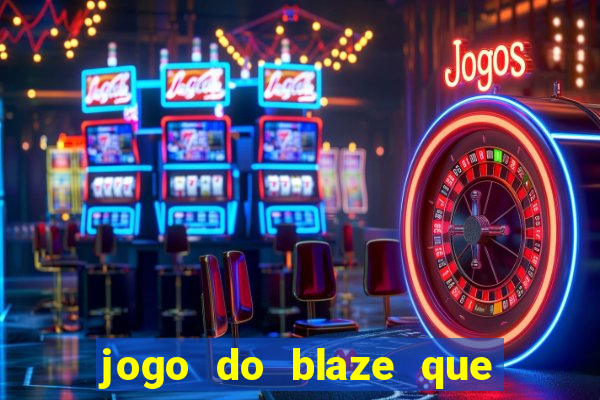 jogo do blaze que mais paga