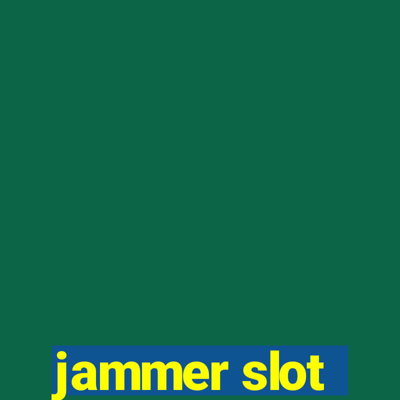 jammer slot