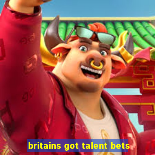 britains got talent bets