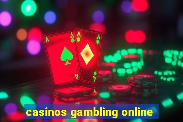 casinos gambling online