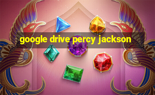 google drive percy jackson