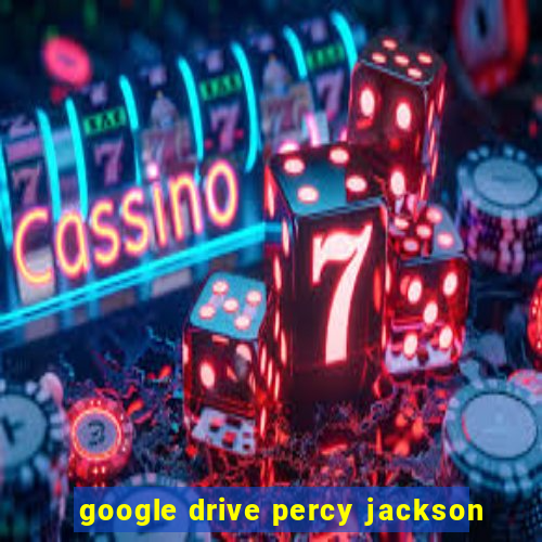 google drive percy jackson