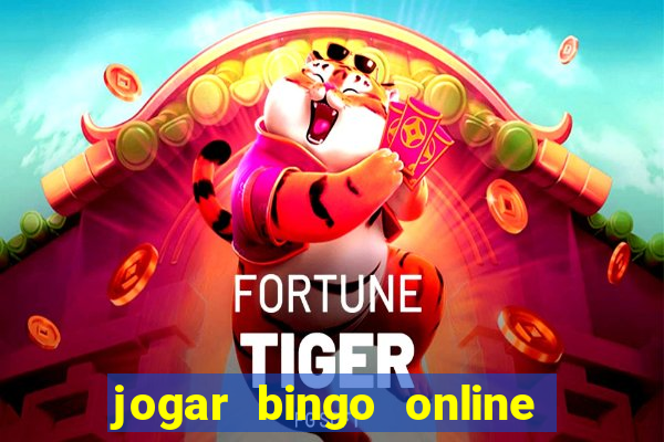 jogar bingo online a dinheiro