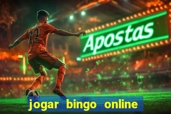 jogar bingo online a dinheiro