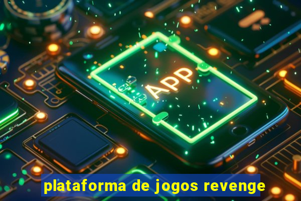 plataforma de jogos revenge