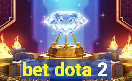 bet dota 2