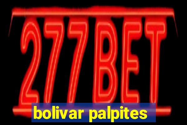 bolivar palpites