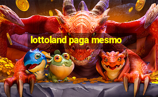 lottoland paga mesmo