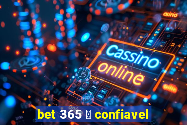 bet 365 茅 confiavel