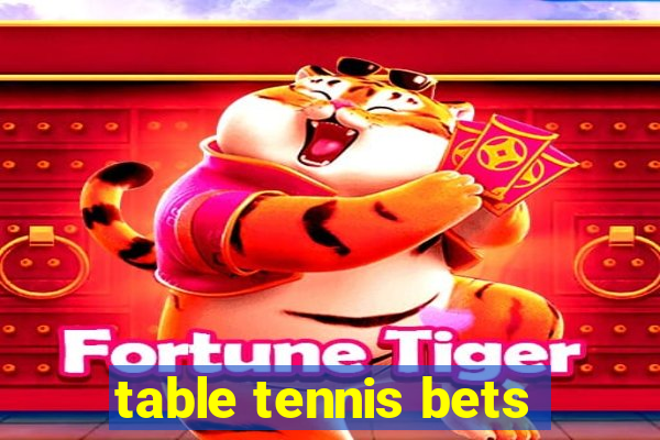 table tennis bets