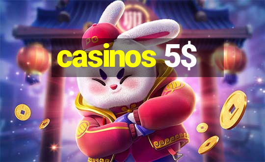 casinos 5$