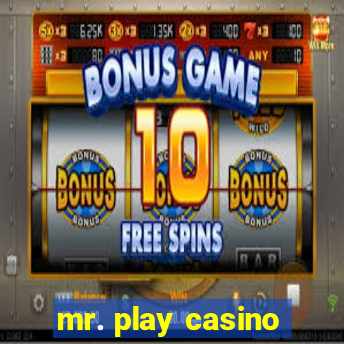 mr. play casino