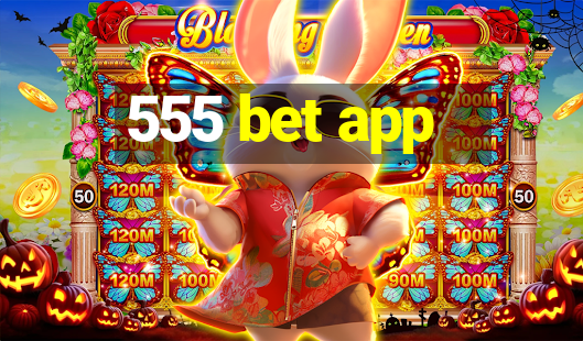 555 bet app