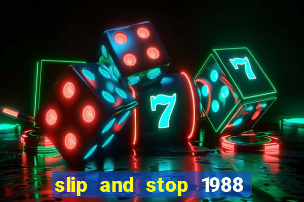 slip and stop 1988 by bingo tarte