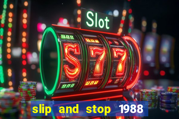 slip and stop 1988 by bingo tarte