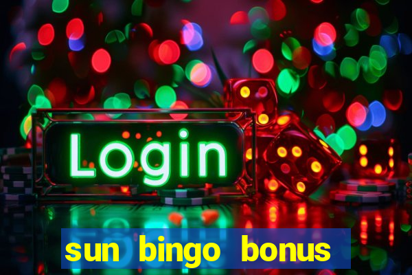 sun bingo bonus code no deposit