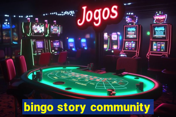 bingo story community