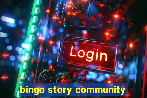 bingo story community