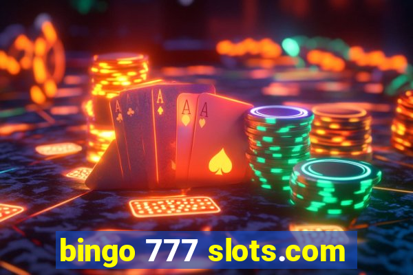 bingo 777 slots.com