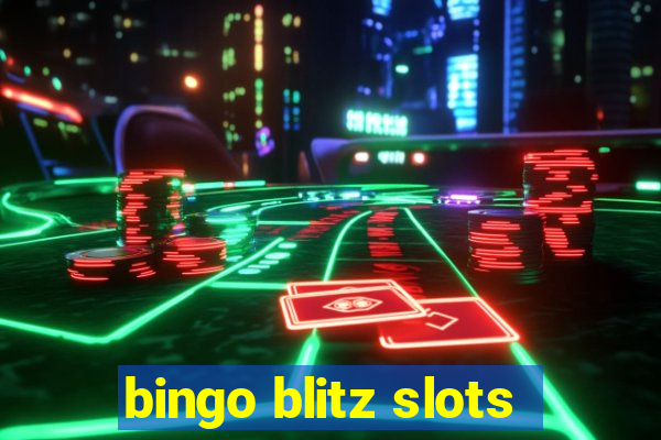 bingo blitz slots