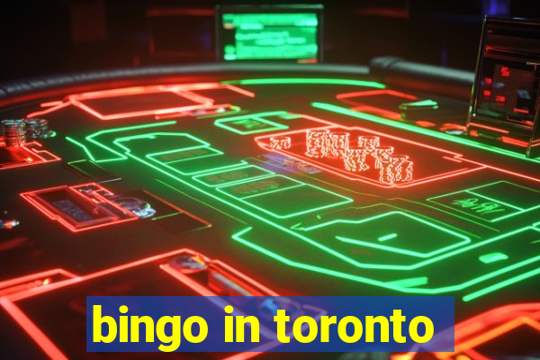 bingo in toronto