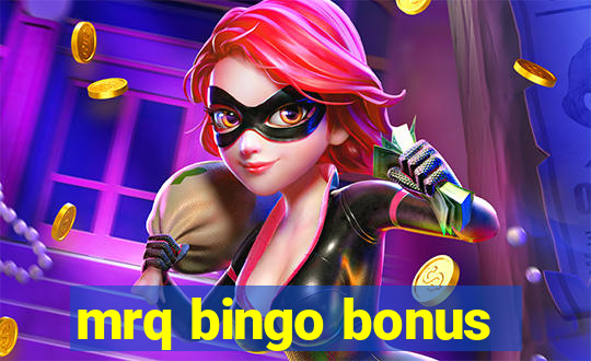 mrq bingo bonus