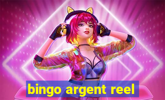 bingo argent reel