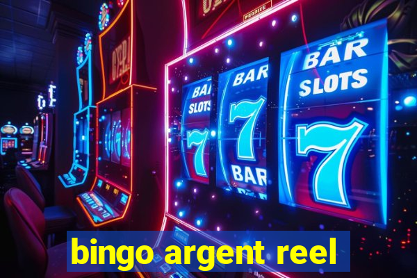 bingo argent reel