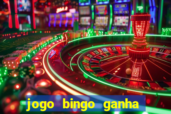 jogo bingo ganha dinheiro de verdade