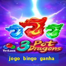 jogo bingo ganha dinheiro de verdade